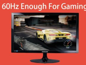 Is 60Hz Enough For Gaming?